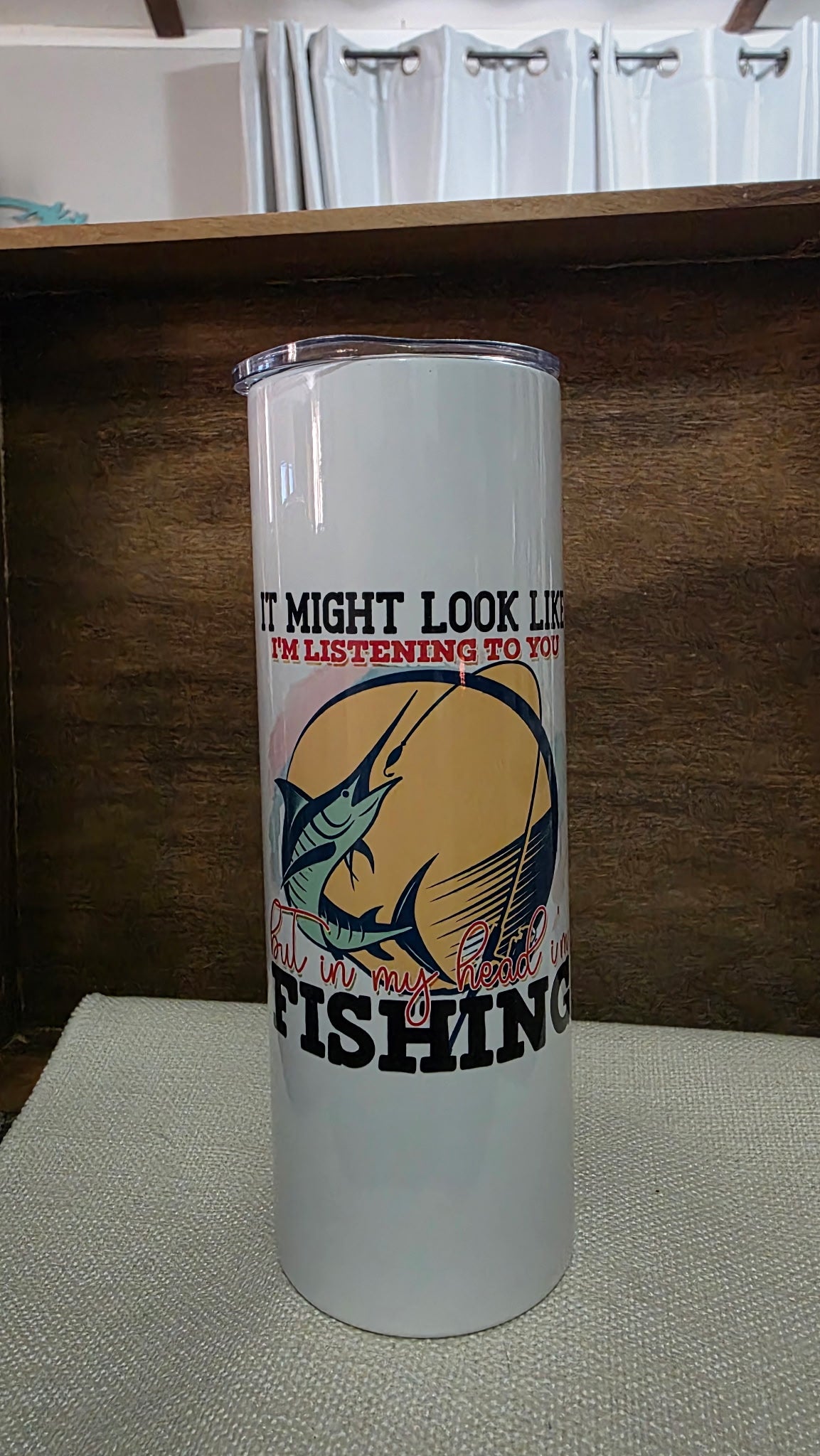 "In My Mind I Am Fishing" Tumbler